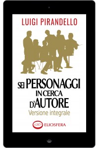 Sei personaggi in cerca d'autore - epub