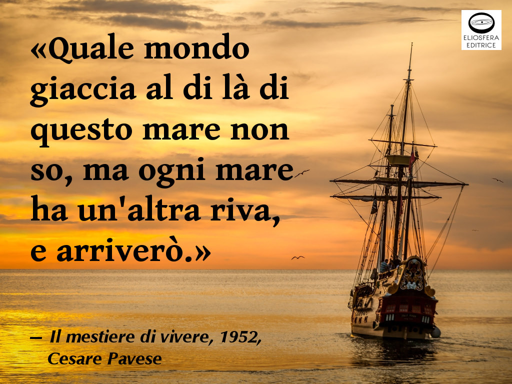 Ogni mare ha un'altra riva - Cesare Pavese