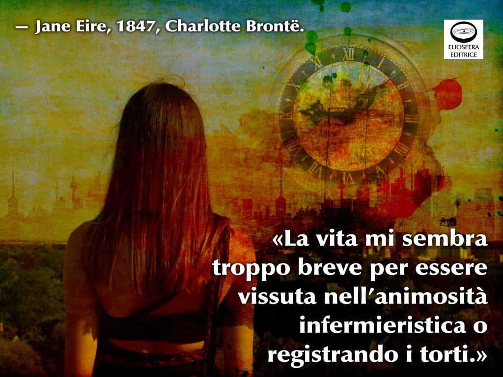 La vita è breve, felicità - Charlotte Brontë