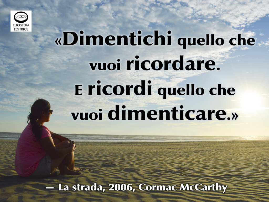 Dimenticare e ricordare - Cormac McCarthy