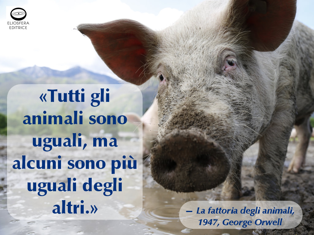 Gli animali sono uguali - George Orwell