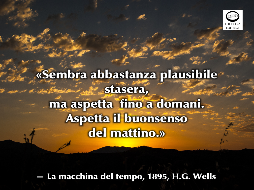 Aspetta il buonsenso del mattino - H.G. Wells