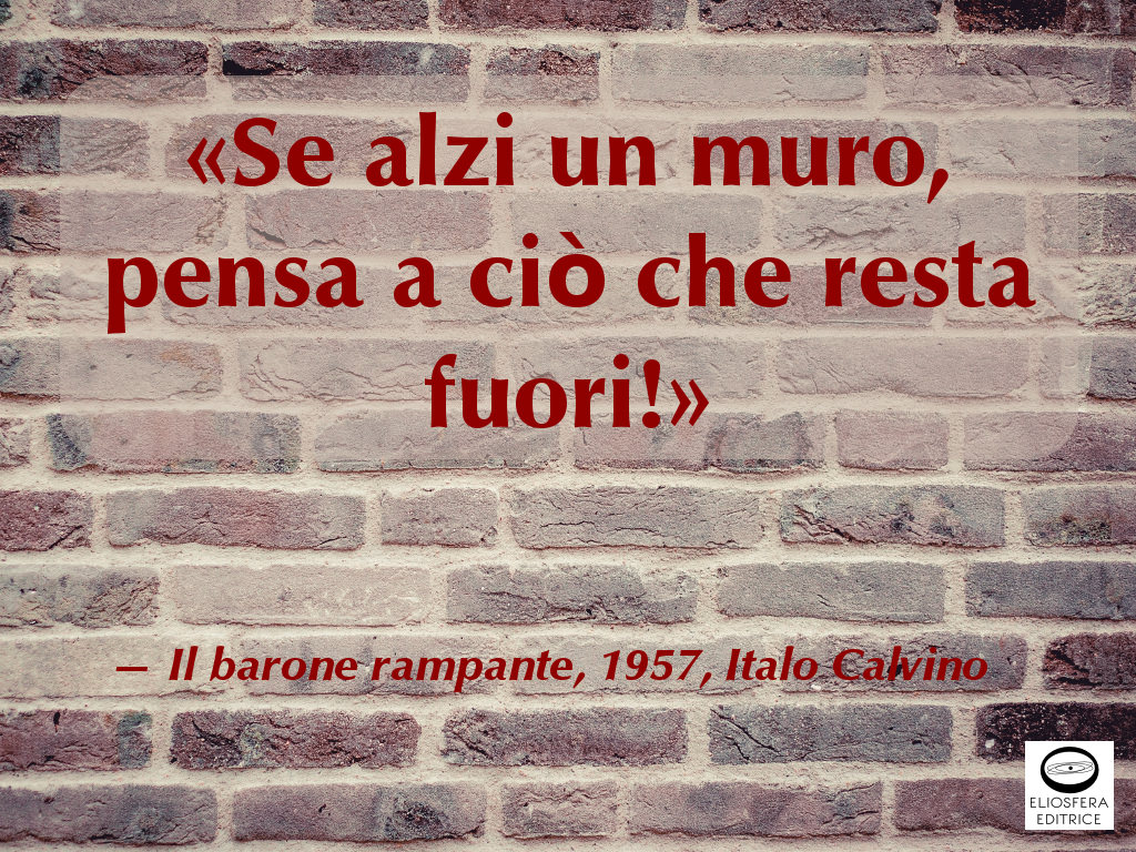 Alzare un muro - Italo Calvino