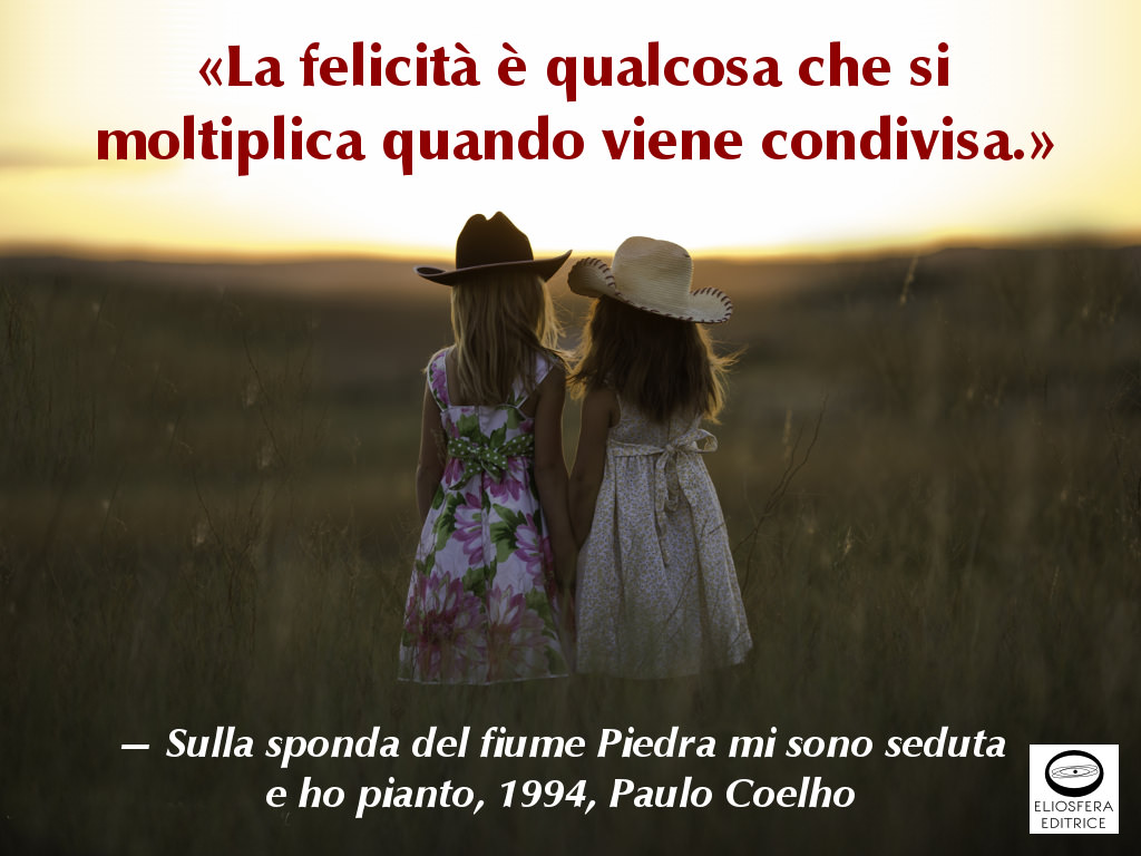 La Felicità Si Moltiplica Paulo Coelho