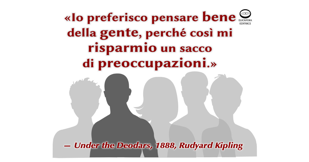 Pensare bene della gente - Rudyard Kipling