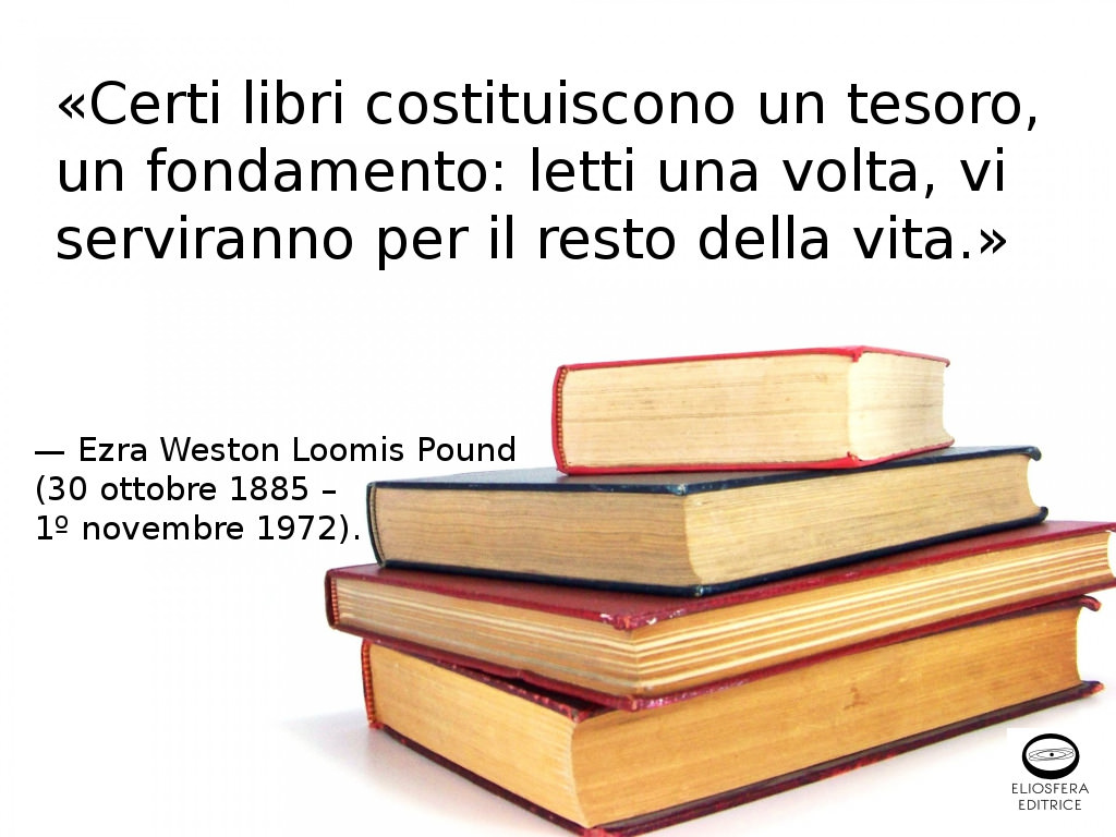 I libri, un tesoro per la vita - Ezra Pound