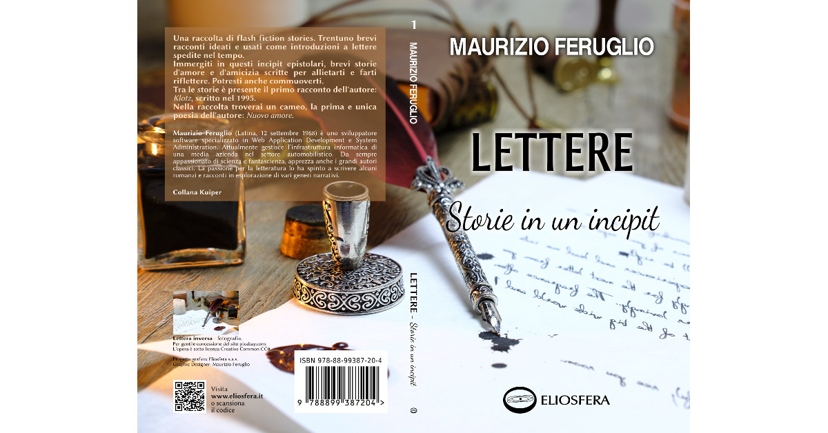 Pubblicata la raccolta di racconti "Lettere: Storie in un incipit" di Maurizio Feruglio