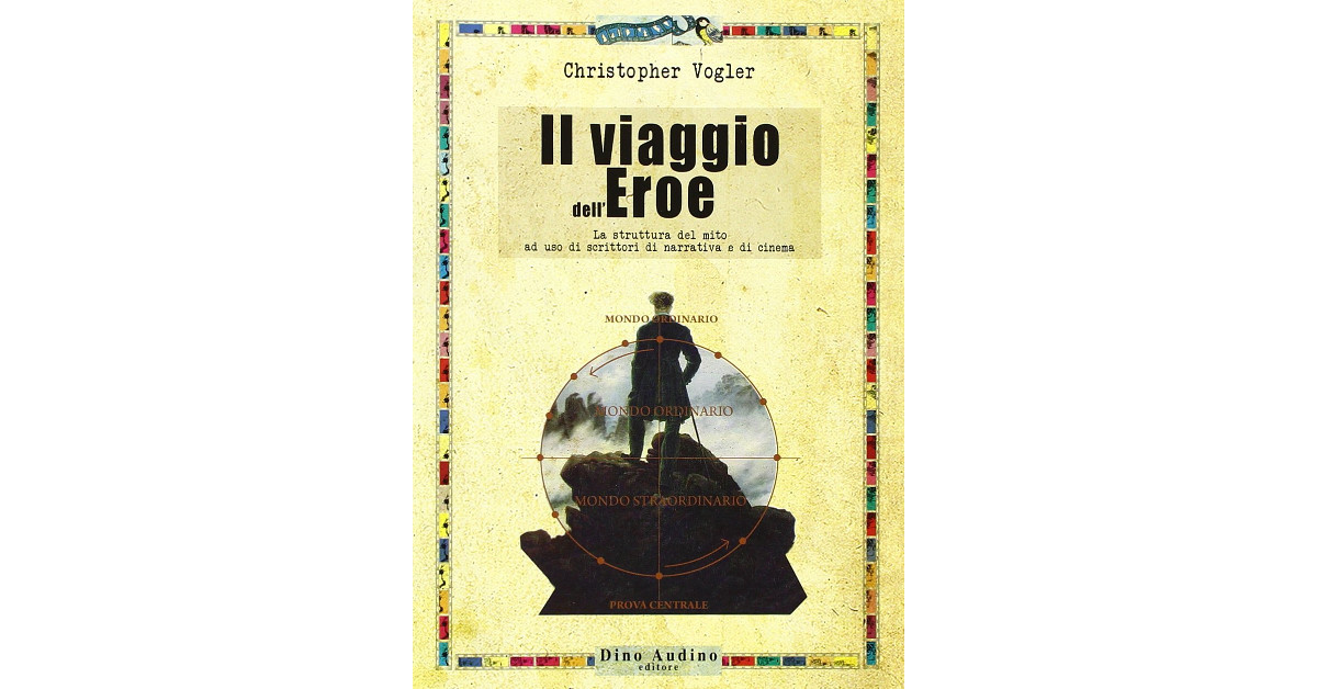 Il viaggio dell'Eroe - Christopher Vogler